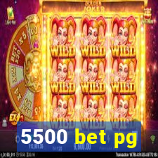 5500 bet pg